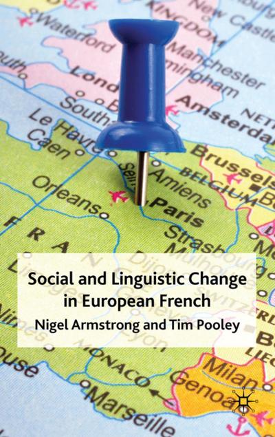 Social and Linguistic Change in European French - N. Armstrong