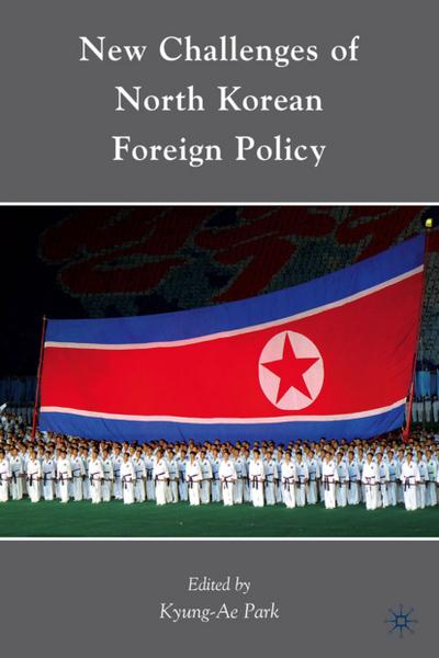 New Challenges of North Korean Foreign Policy - K. Park