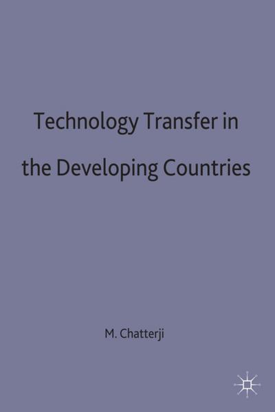 Technology Transfer in the Developing Countries - Manas Chatterji