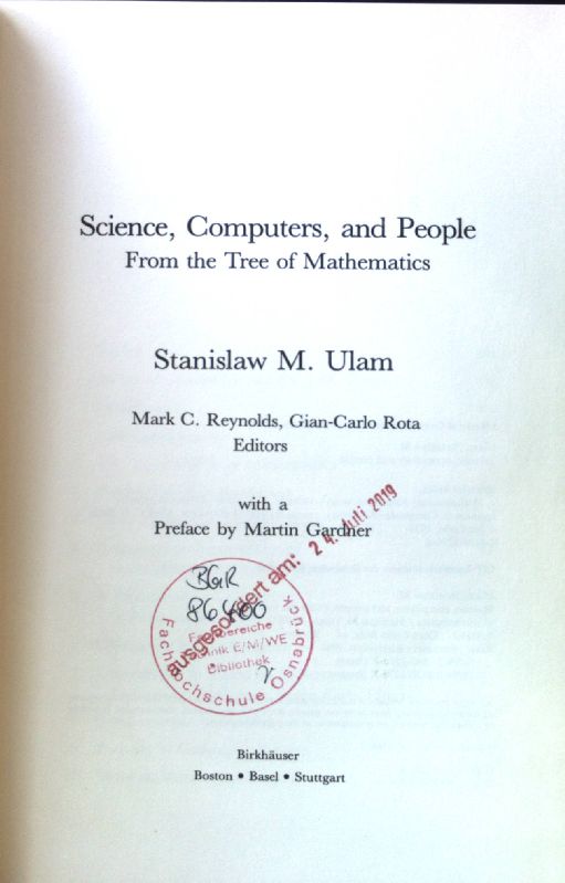 Science, computers, and people from the tree of mathematics. - Ulam, Stanislaw M.