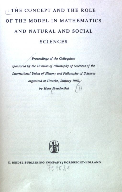 The Concept and the Role of the Model in Mathematics and Natural and social Sciences; Synthese Library; - Freudenthal, Hans