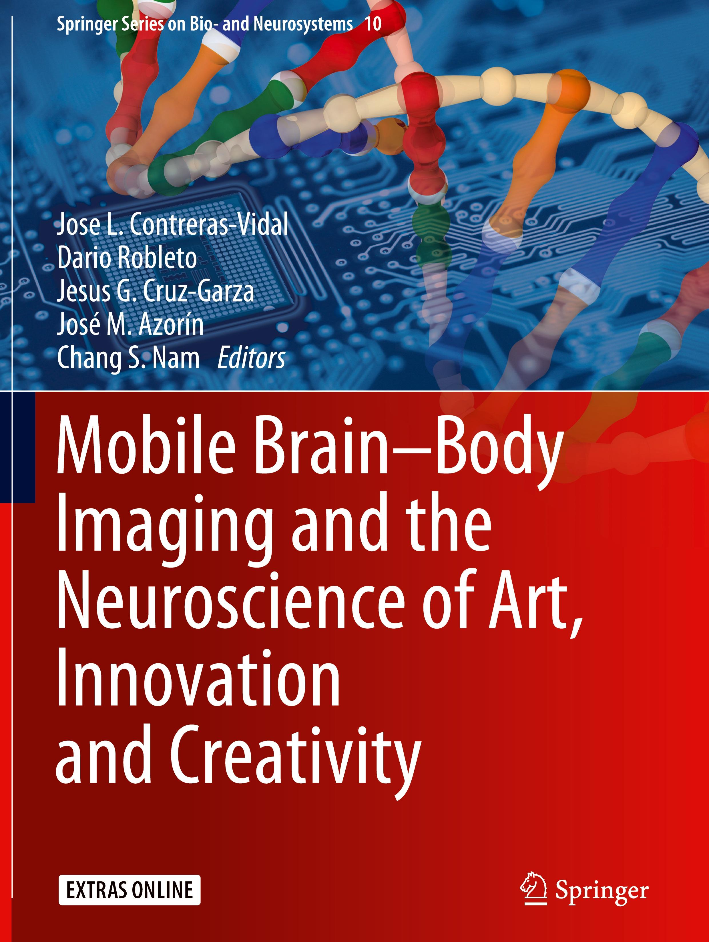 Mobile Brain-Body Imaging and the Neuroscience of Art, Innovation and Creativity - Contreras-Vidal, Jose L.|Robleto, Dario|Cruz-Garza, Jesus G.|Azorín, José M.|Nam, Chang S.
