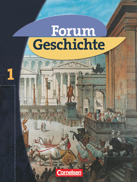 Forum Geschichte - Allgemeine Ausgabe - Band 1 Von der Urgeschichte bis zum Ende des Römischen Reiches - Schülerbuch - Bente, Markus, Frank Bärenbrinker und Christoph Jakubowski