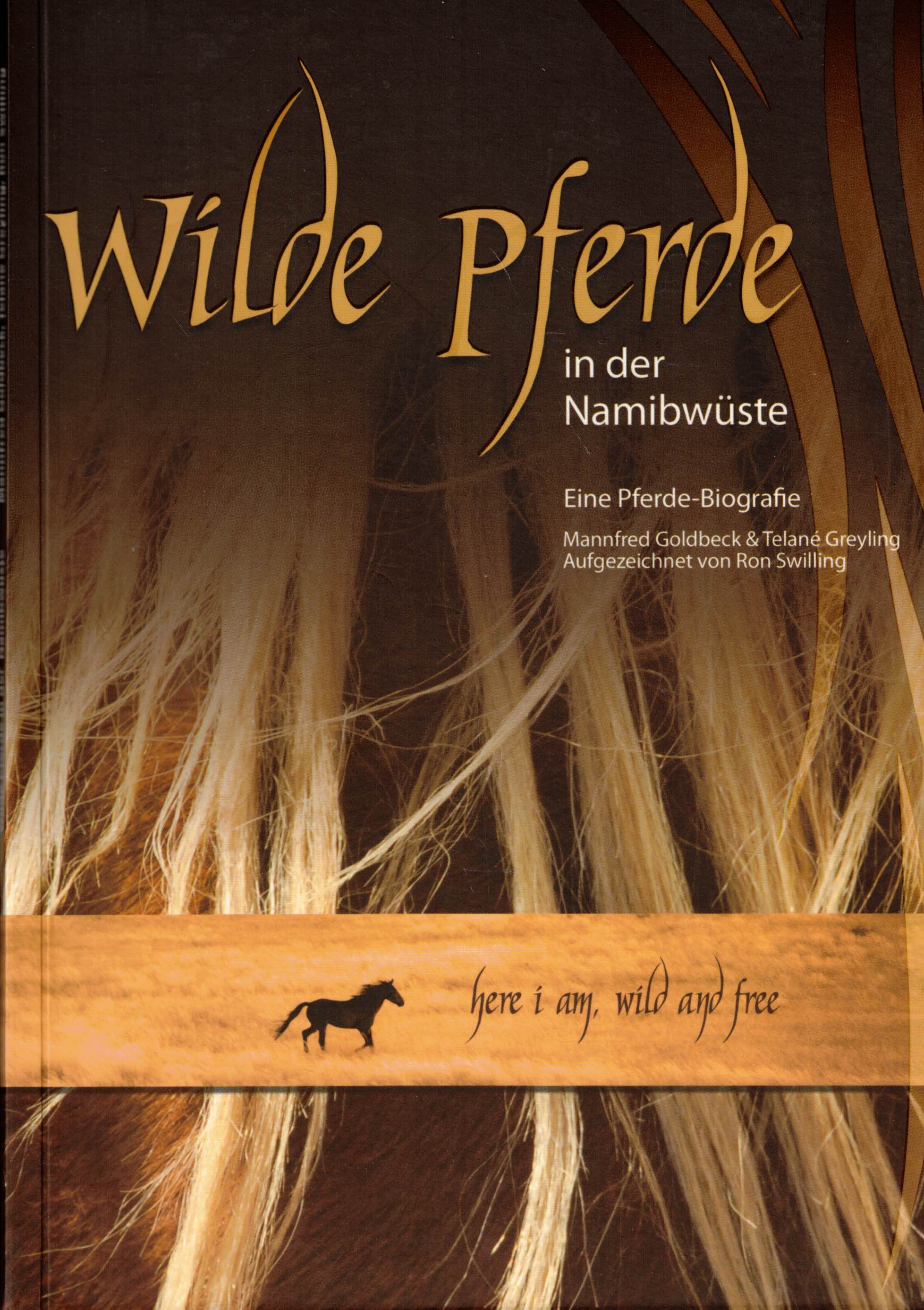 Wilde Pferde in der Namibwüste. Eine Pferde-Biografie - Goldbeck, Manfred; Greyling, Trelane