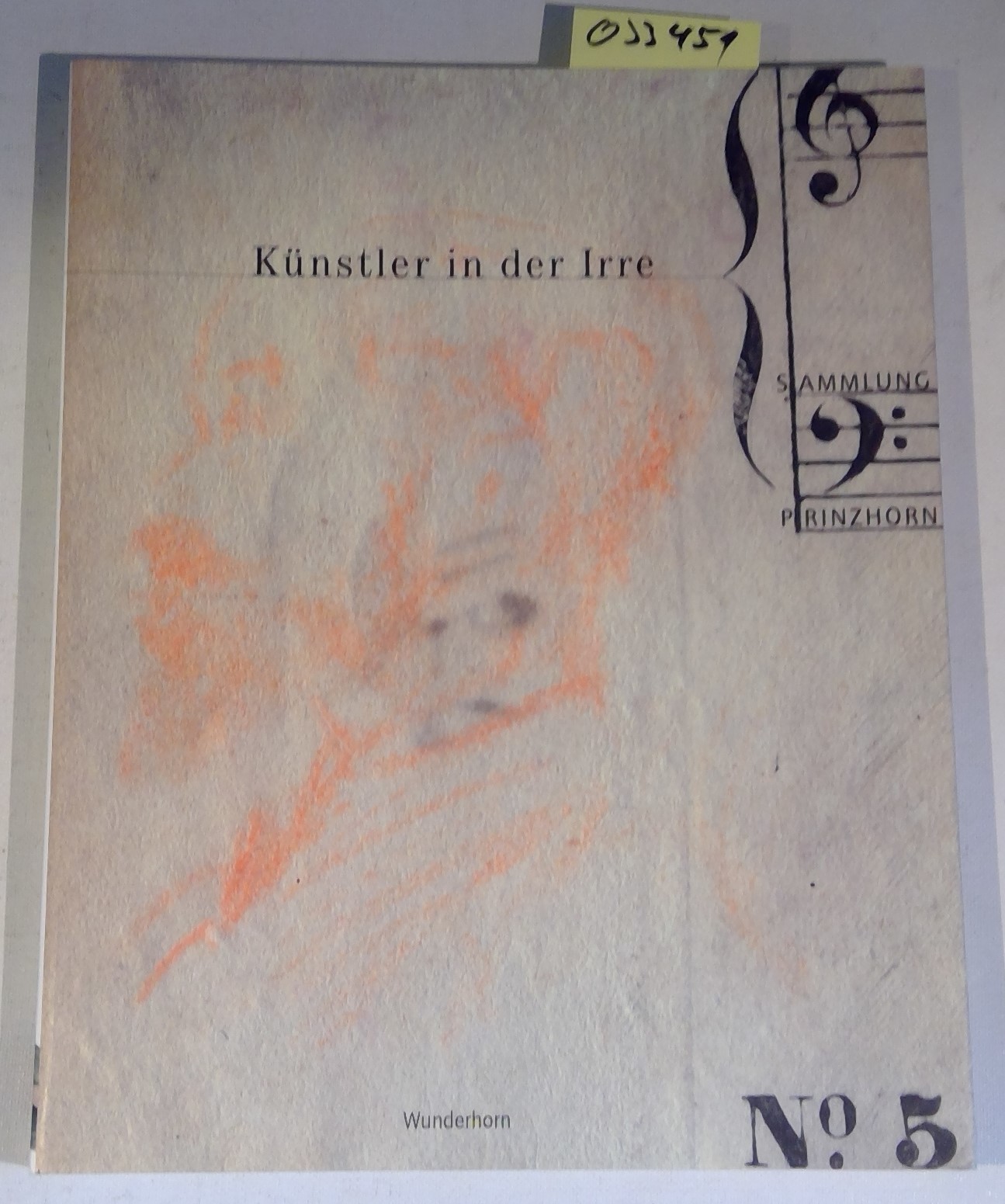 Künstler in der Irre: Prinzhorn Sammlung / Katalog zur Ausstellung in heidelberg 30.4.-14.9.2008 - Brand-Claussen, Bettina/ Röske, Thomas (Hrsg.)