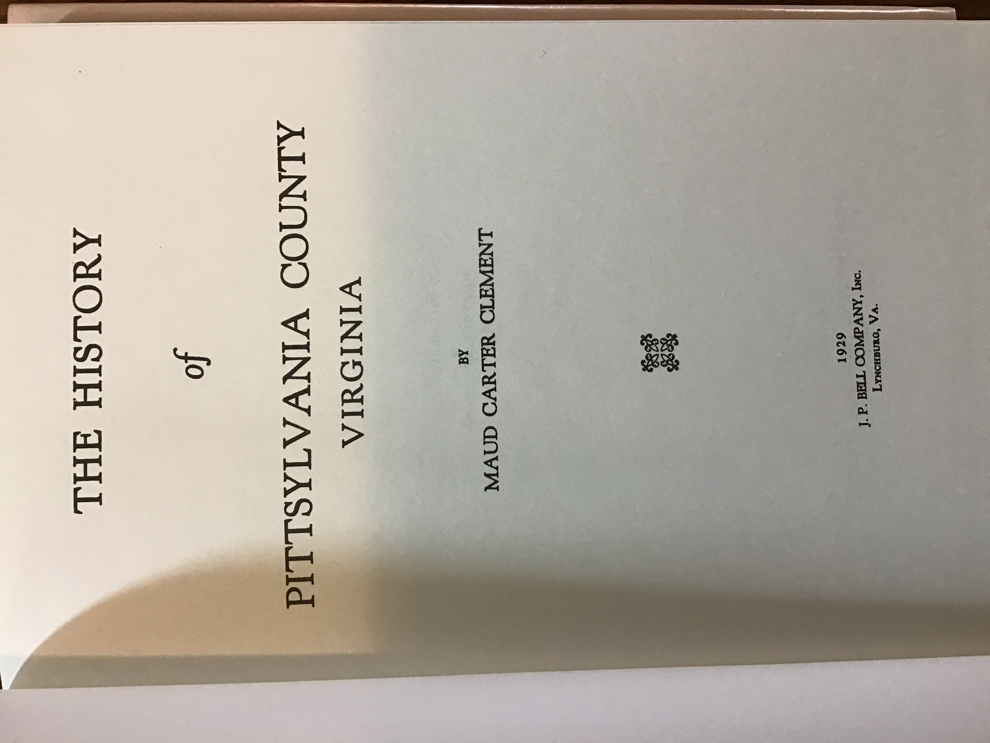 The History of Pittsylvania County, Virginia by Clement, Maud Carter 