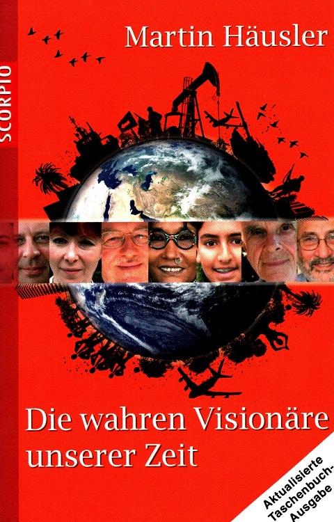 Die wahren Visionäre unserer Zeit. - Häusler, Martin
