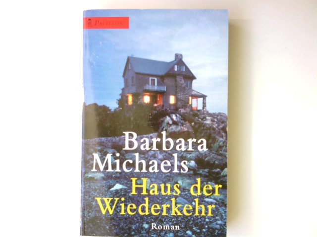 Haus der Wiederkehr : Roman. Aus dem Engl. von Gabriele Lichtner / Pavillon-Taschenbuch / 02 ; 0129 - Michaels, Barbara