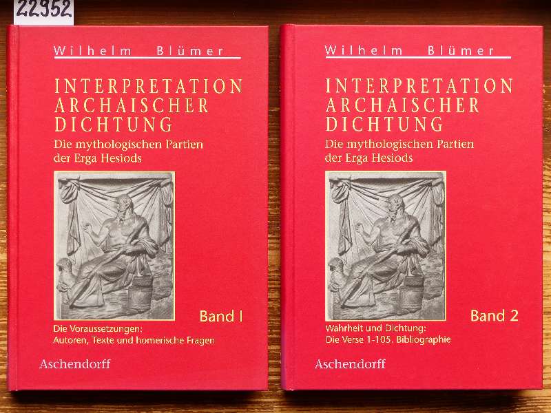 Interpretation archaischer Dichtung. Die mythologischen Partien der Erga Hesiods. (Habil.-Schr., Univ. Münster, WS 1999/2000.) 2 Bde. - Blümer, Wilhelm