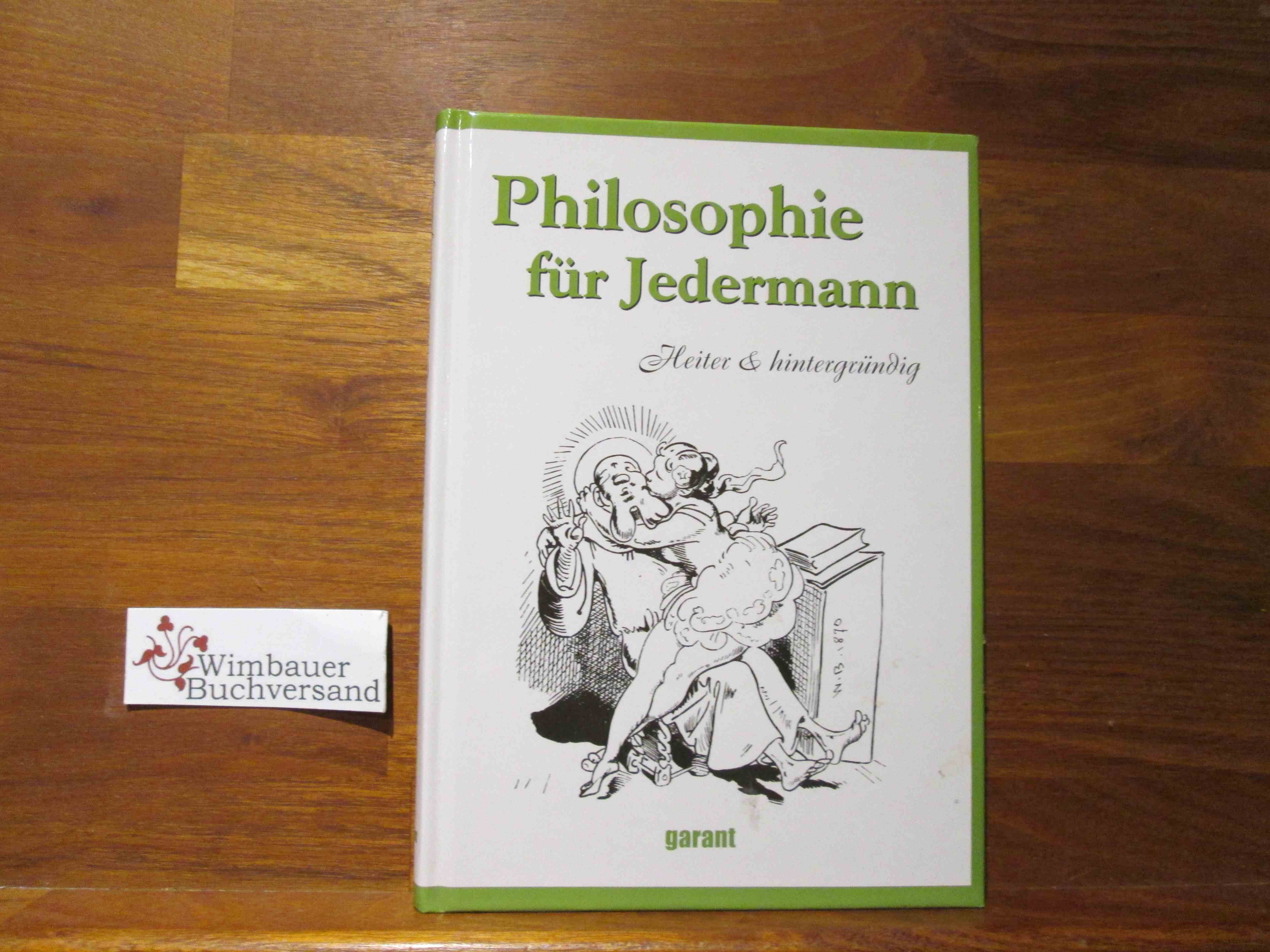 Philosophie für Jedermann : heiter und hintergründig. mit Zeichn. von Olaf Gulbransson - Gulbransson, Olaf
