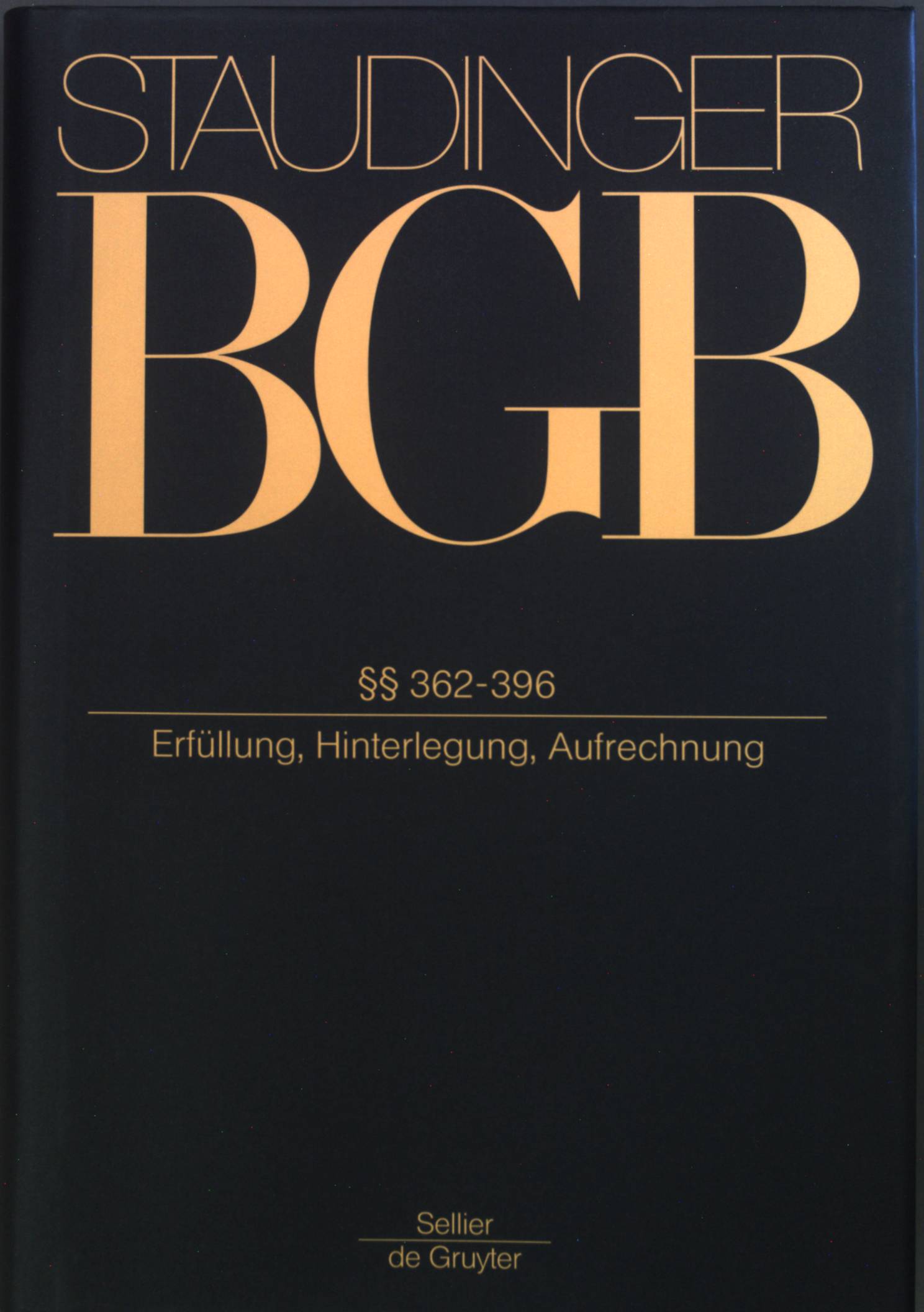 J. von Staudingers Kommentar zum Bürgerlichen Gesetzbuch: Buch 2., Recht der Schuldverhältnisse. - Gursky, Karl-Heinz und Dirk Olzen