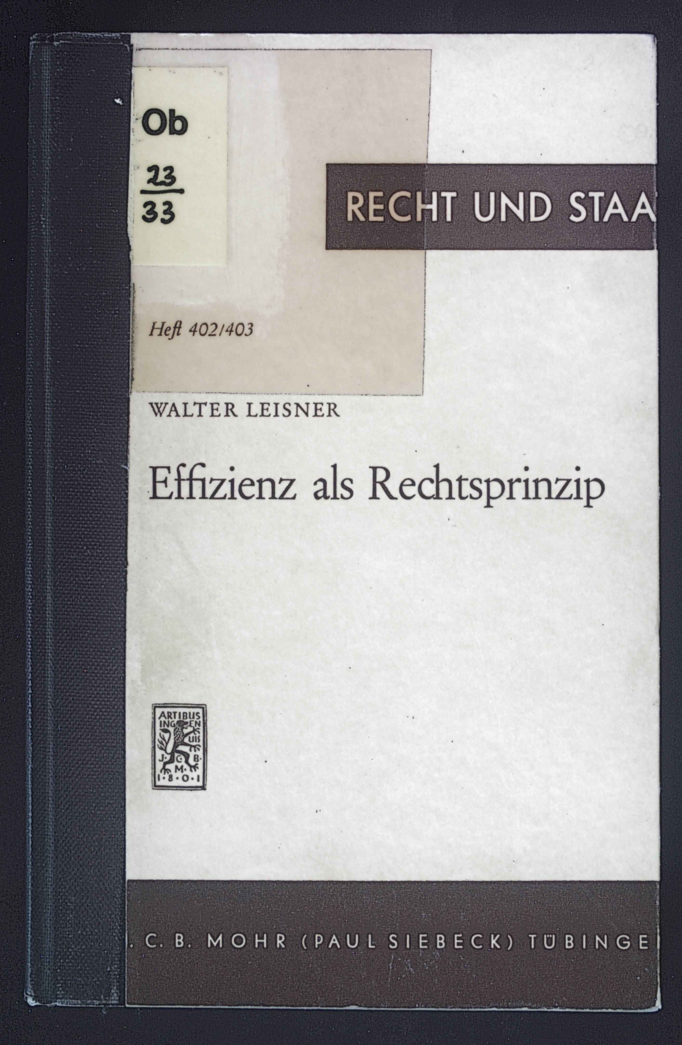 Effizienz als Rechtsprinzip Recht und Staat. 402/403. - Leisner, Walter