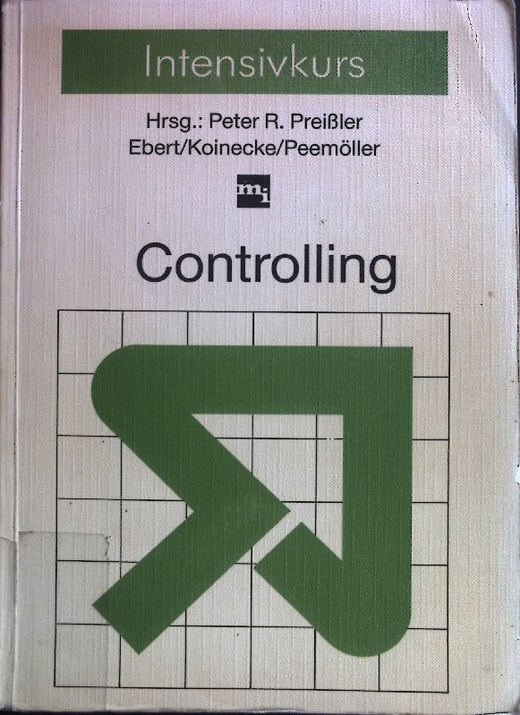 Controlling. Intensivkurs - Ebert, Günter, Jürgen Koinecke und Volker H. Ebert Günter Peemöller