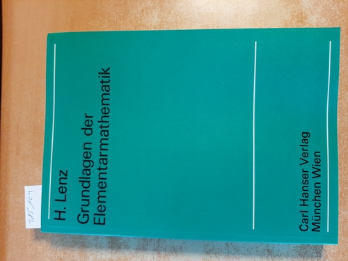 Grundlagen der Elementarmathematik - Lenz, Hanfried
