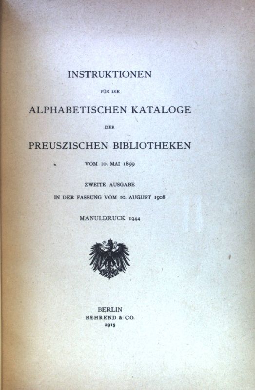 Instruktionen für die alphabetischen Kataloge der preuszischen Bibliotheken vom 10. Mai 1899;