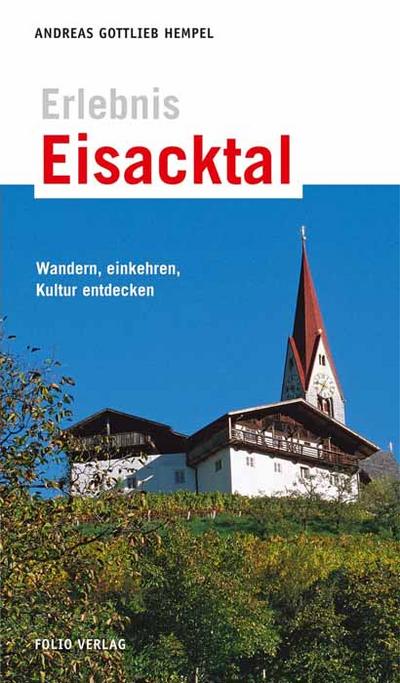 Erlebnis Eisacktal - Andreas Gottlieb Hempel