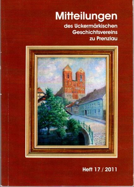 Mitteilungen des Uckermärkischen Geschichtsvereins zu Prenzlau, Heft 17, - Theil, Jürgen