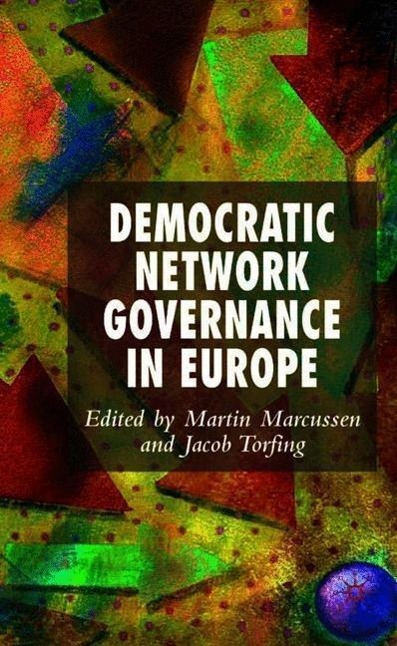 Democratic Network Governance in Europe - Marcussen, M.|Torfing, J.