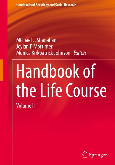 Handbook of the Life Course : Volume II - Michael J. Shanahan
