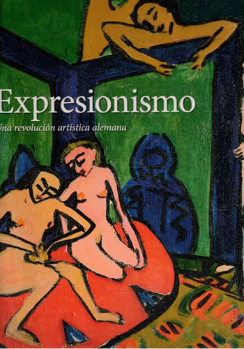 Expresionismo. Una revolución artística alemana - Elger, Dietmar