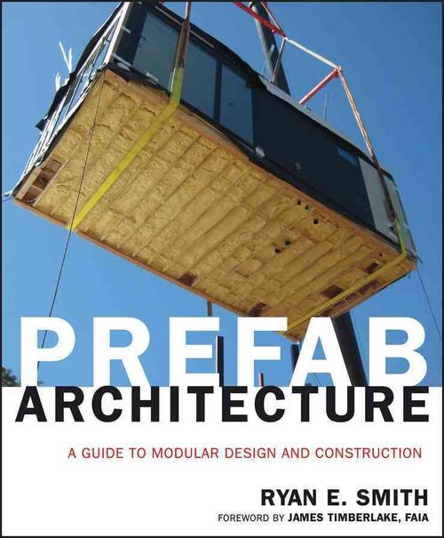 Prefab Architecture (Hardcover) - Ryan E. Smith