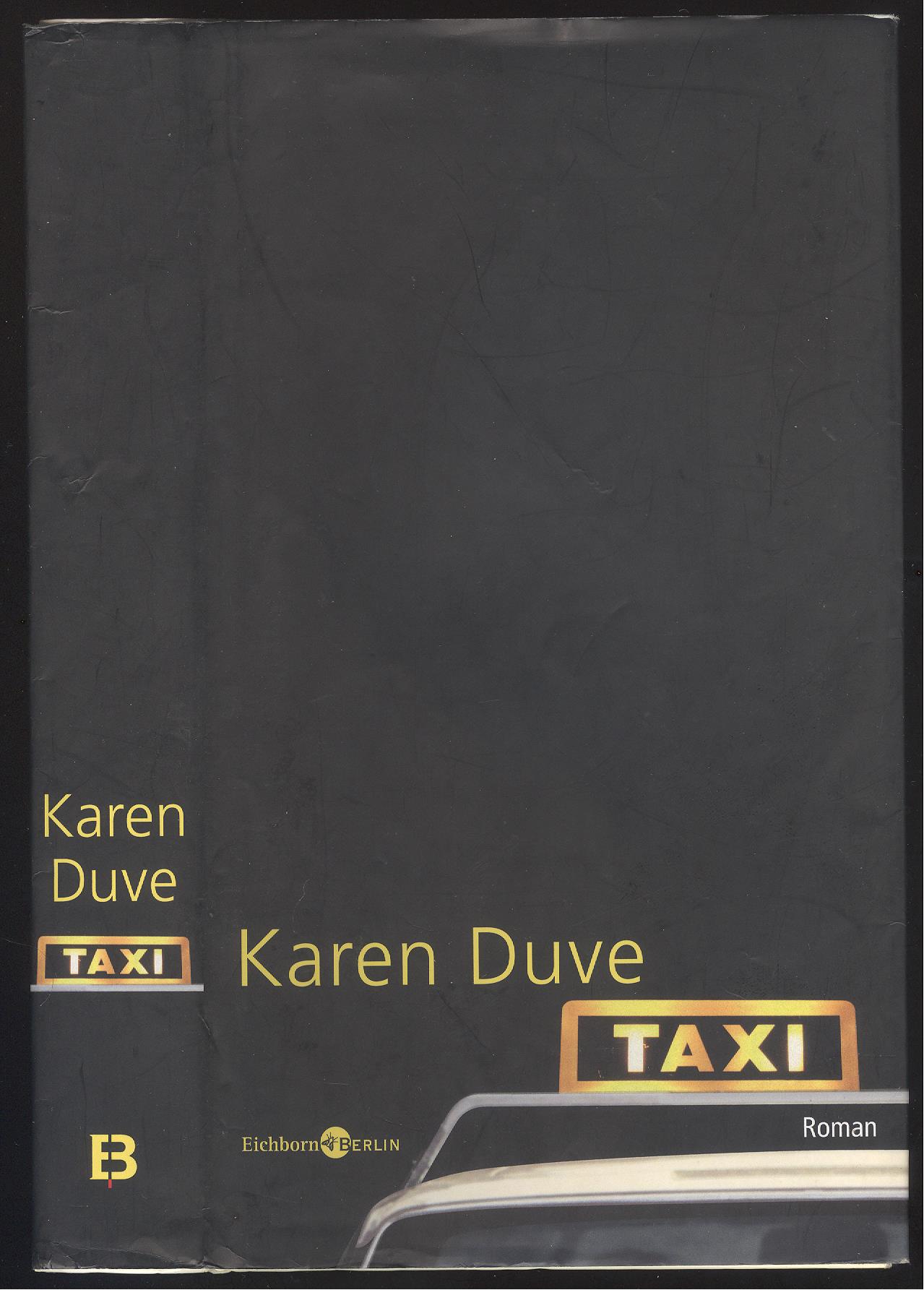 Taxi. Roman. - Duve, Karen.