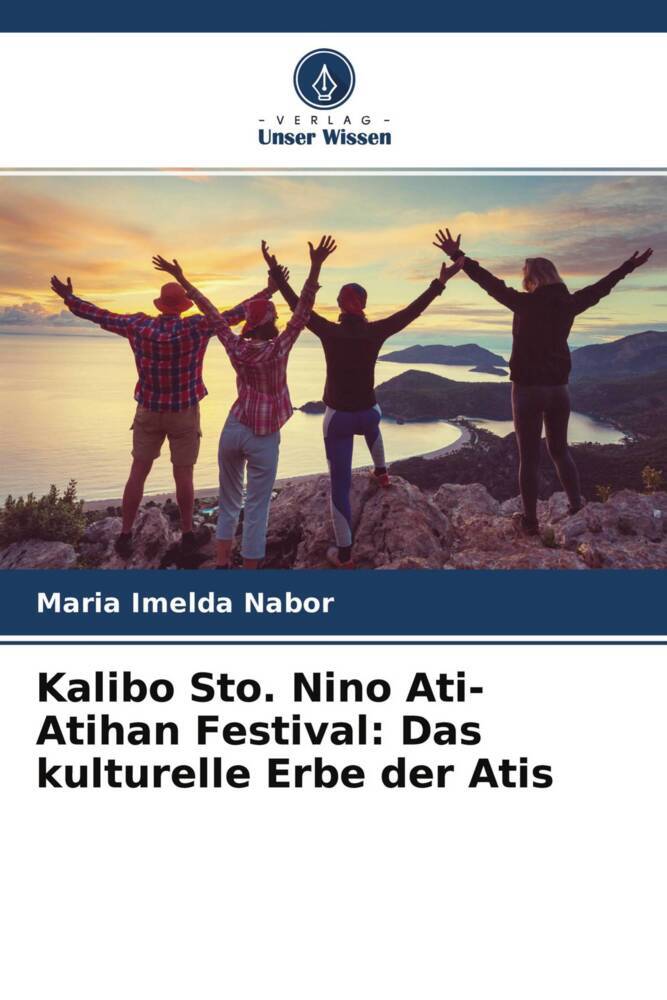 Kalibo Sto. Nino Ati-Atihan Festival: Das kulturelle Erbe der Atis - Maria Imelda Nabor
