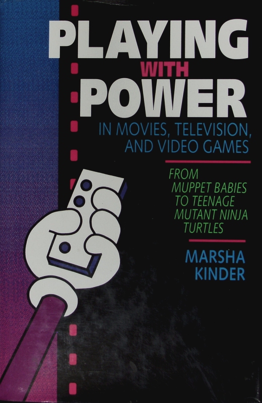 Playing with power in movies, television, and video games. From Muppet Babies to Teenage Mutant Ninja Turtles. - Kinder, Marsha