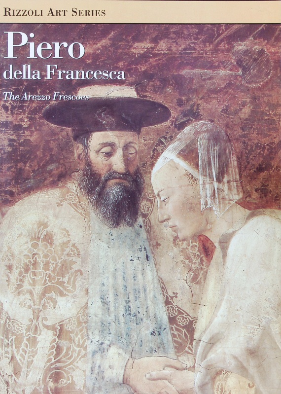 Piero della Francesca. The Arezzo frescoes. - Brooks, Perry