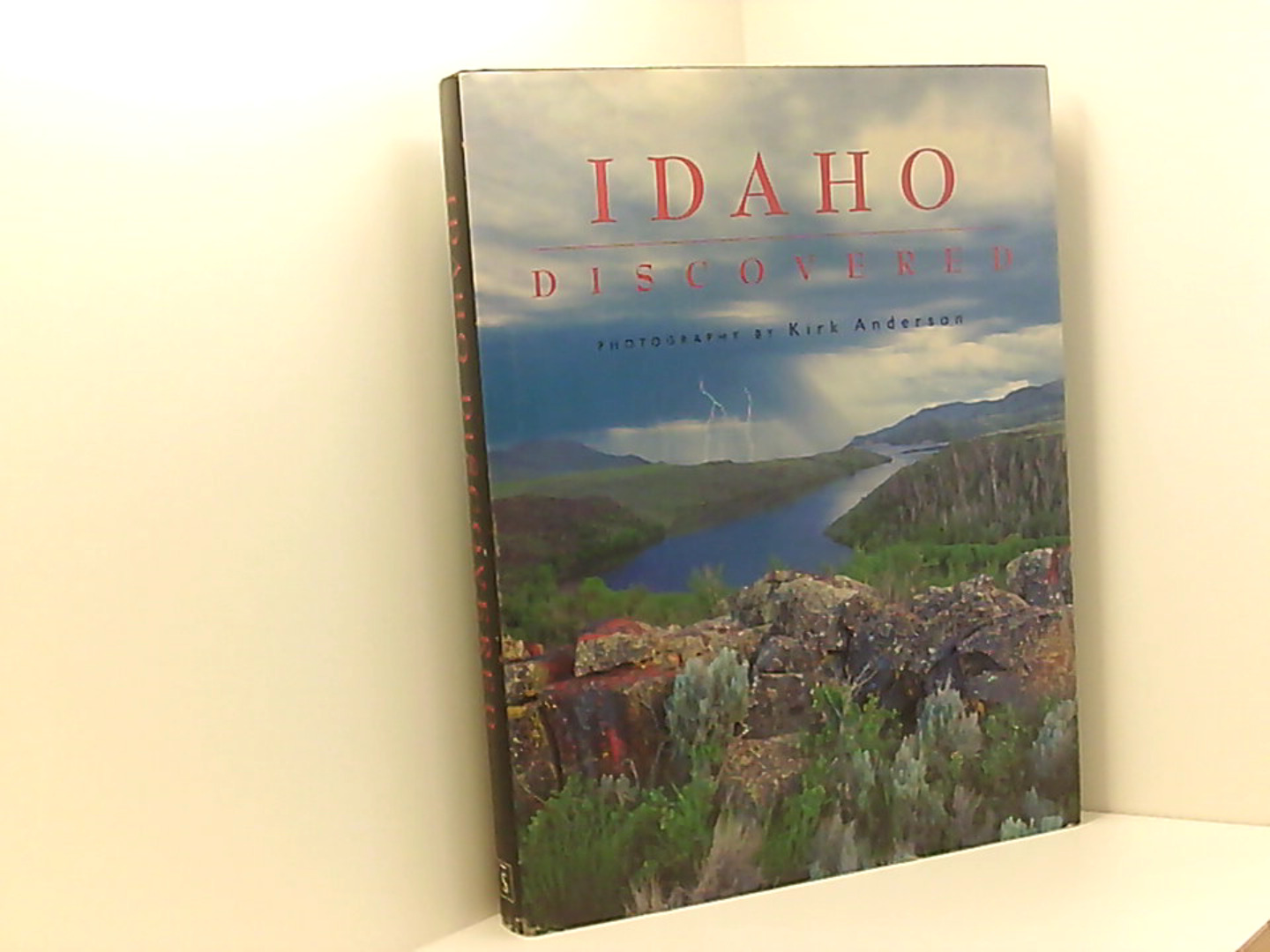 Idaho Discovered - Anderson, Kirk, Clarence Stilwill Frank Roulard u. a.