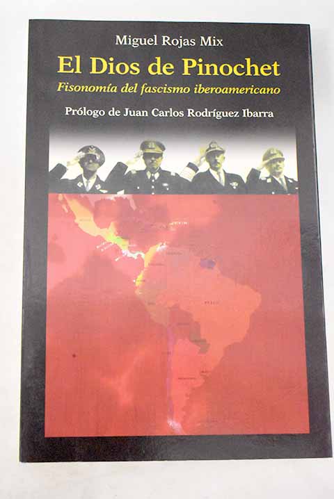 El Dios de Pinochet - Rojas Mix, Miguel