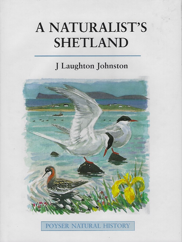 A Naturalist's Shetland - Johnston, J. Laughton