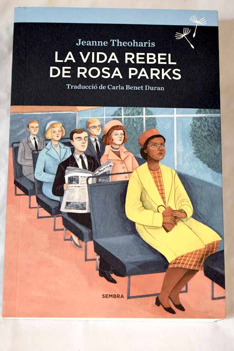 La Vida rebel de Rosa Parks - Theoharis, Jeanne