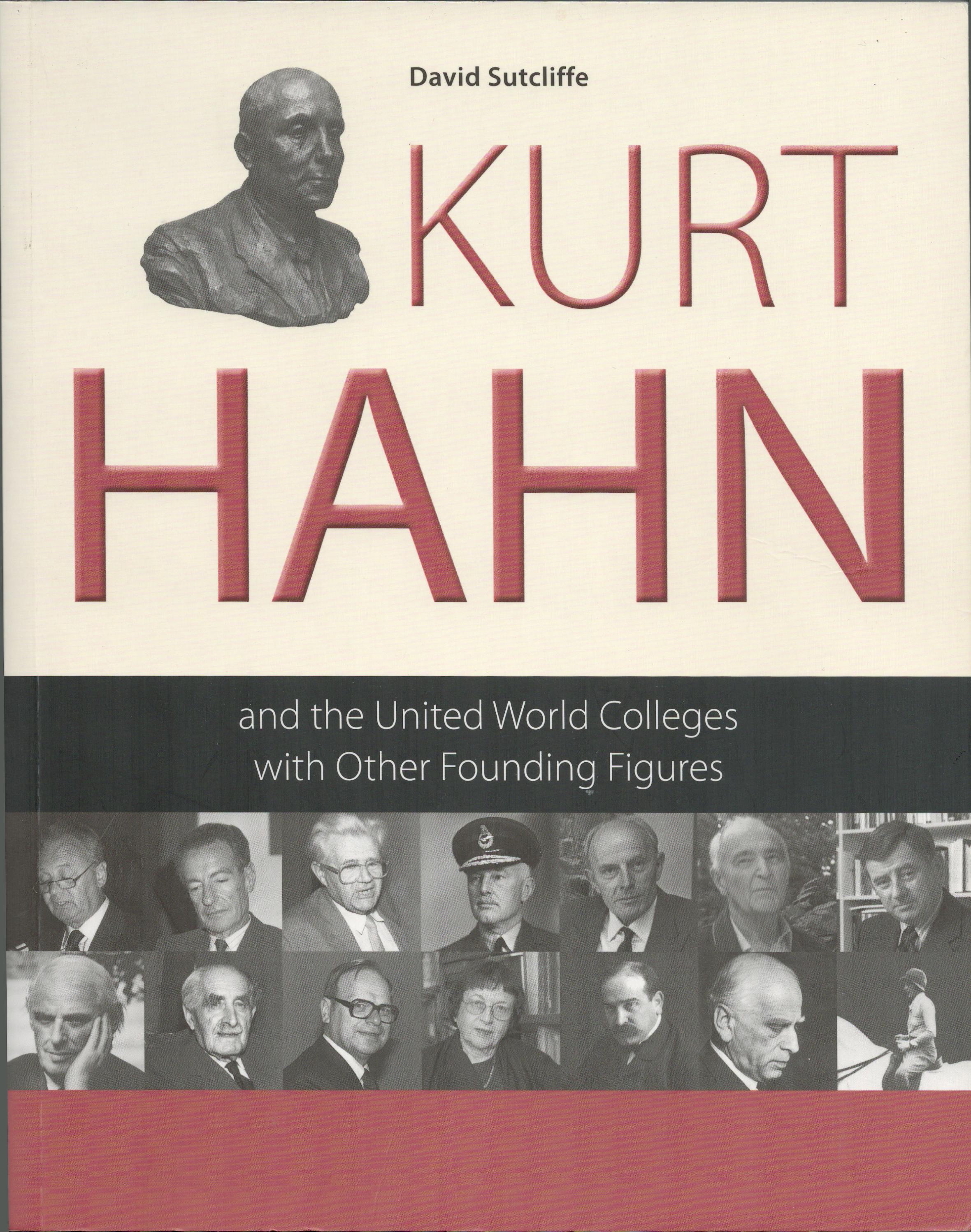 Kurt Hahn and the United World Colleges with Other Founding Figures. - SUTCLIFFE, David.