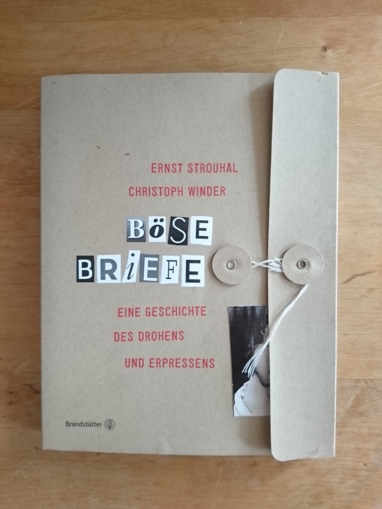 Böse Briefe - Eine Geschichte des Drohens und Erpressens - Strouhal, Ernst & Winder, Christoph
