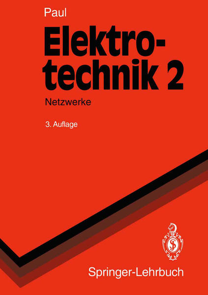 Elektrotechnik Grundlagenlehrbuch Band 2: Netzwerke. - Paul, Reinhold