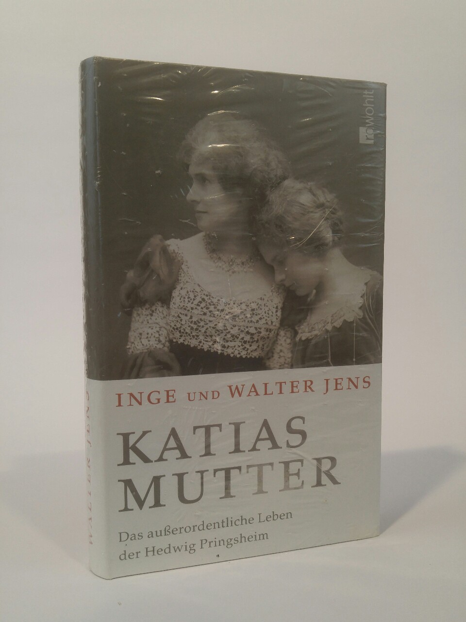 Katias Mutter Das außerordentliche Leben der Hedwig Pringsheim - Jens, Walter und Inge Jens