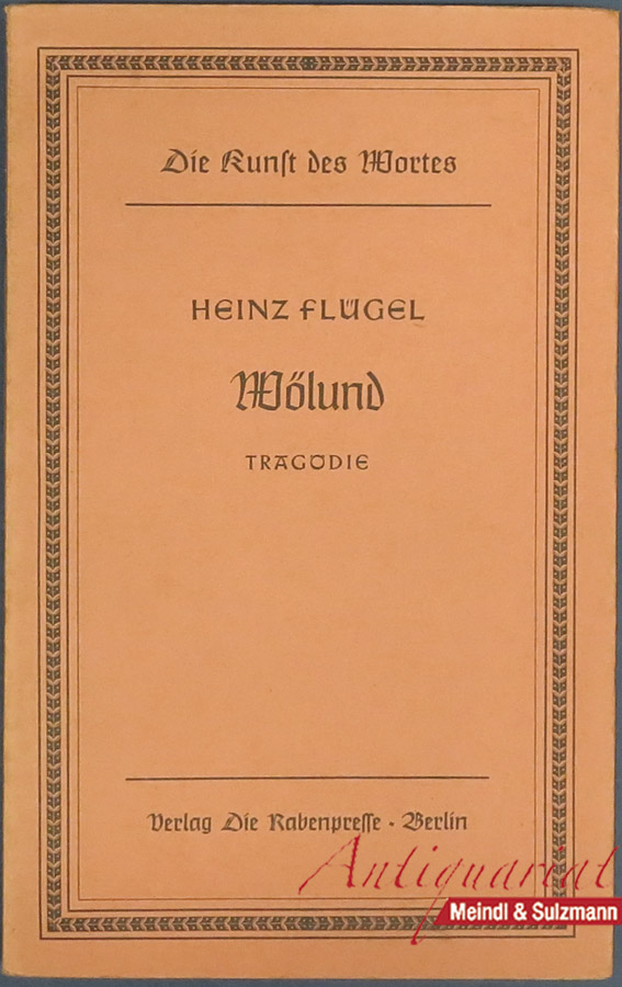Wölund. Tragödie. - Flügel, Heinz.