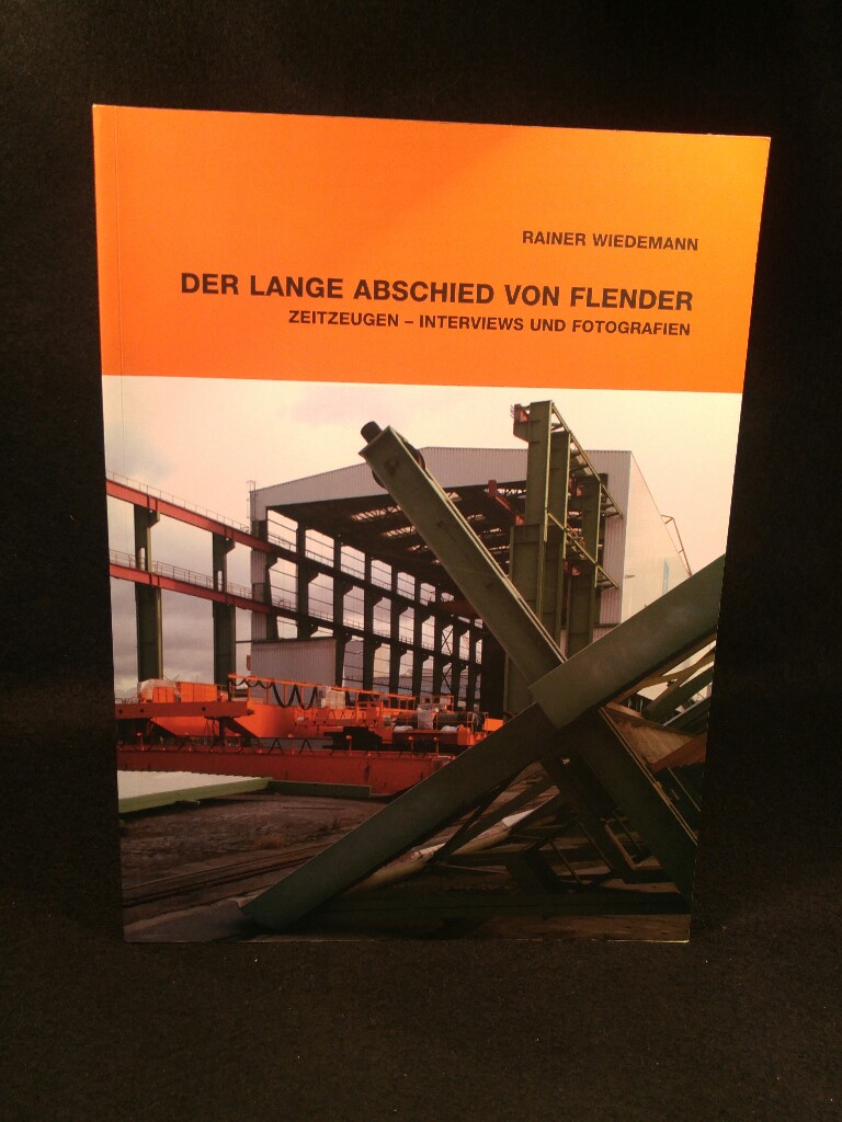 Der lange Abschied von Flender [Neubuch] Zeitzeugen, Interviews und Fotografien - Wiedemann, Rainer