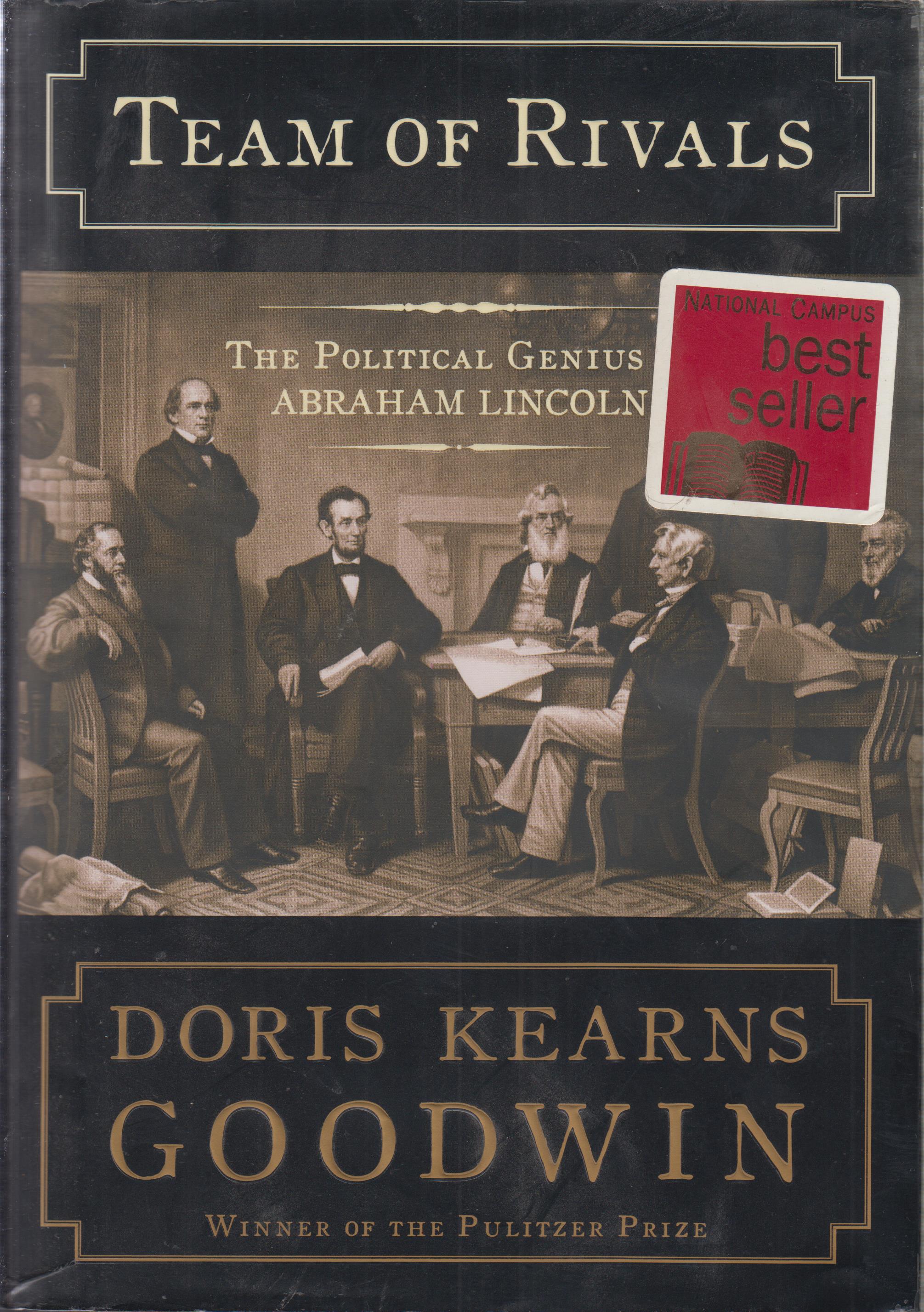 Team of Rivals: The Political Genius of Abraham Lincoln Goodwin, Doris Kearns [Very Good] [Hardcover]