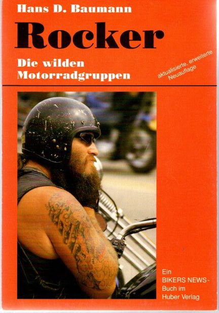 Rocker : die wilden Motorradgruppen. - Baumann, Hans D.