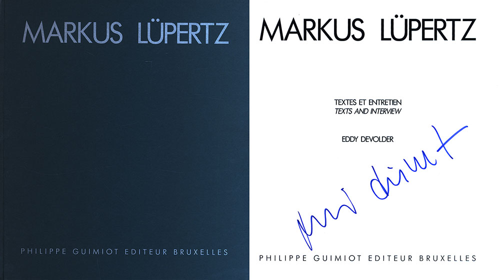 Markus Lüpertz. Textes Et Entretien / Texts And Interviews – Eddy Devolder. [Signiertes Exemplar / signed copy]. - Lüpertz, Markus – Devolder, Eddy