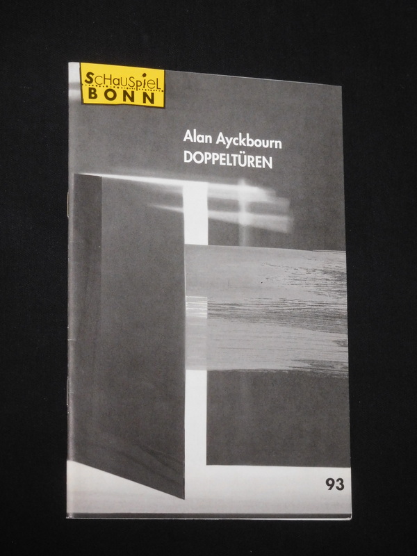 Programmheft 93 Schauspiel Bonn 1996/97. DOPPELTÜREN von Alan Ayckbourn. Insz.: Heinz Kreidl, Bühnenbild: Hans Georg Schäfer, Kostüme: Marette Oppenberg. Mit Andreas Durban, Sabine Weithöner, Iris Erdmann, Franz Nagler, Katharina Waldau, Joachim Berger - Herausgeber: Schauspiel Bonn, Intendant: Manfred Beilharz, Red.: Iris Laufenberg, Jutta Voorhoeve; Alan Ayckbourn