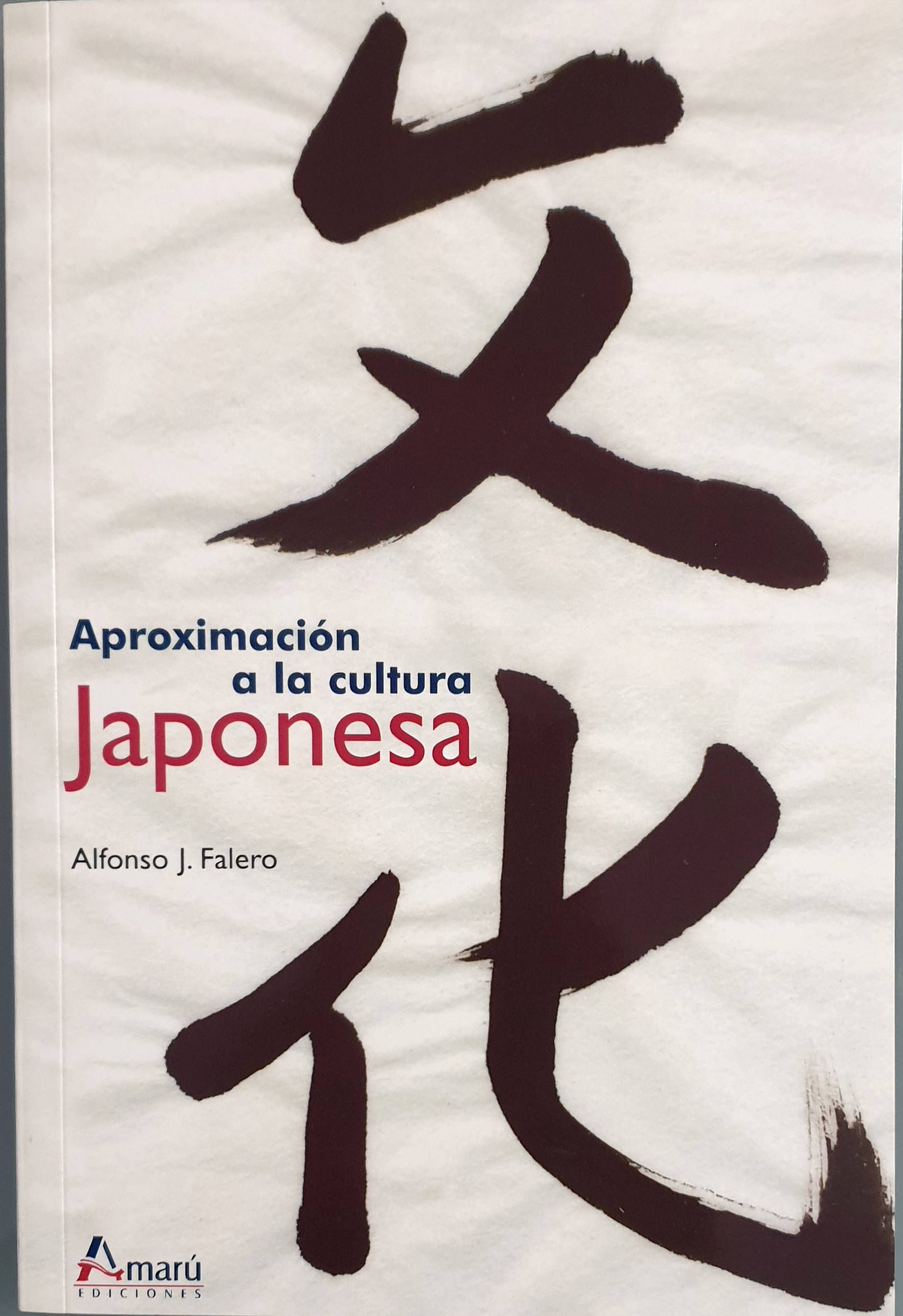 Aproximación a la cultura Japonesa - Falero, Alfonso J.