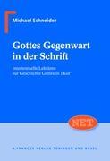 Gottes Gegenwart in der Schrift - Schneider, Michael