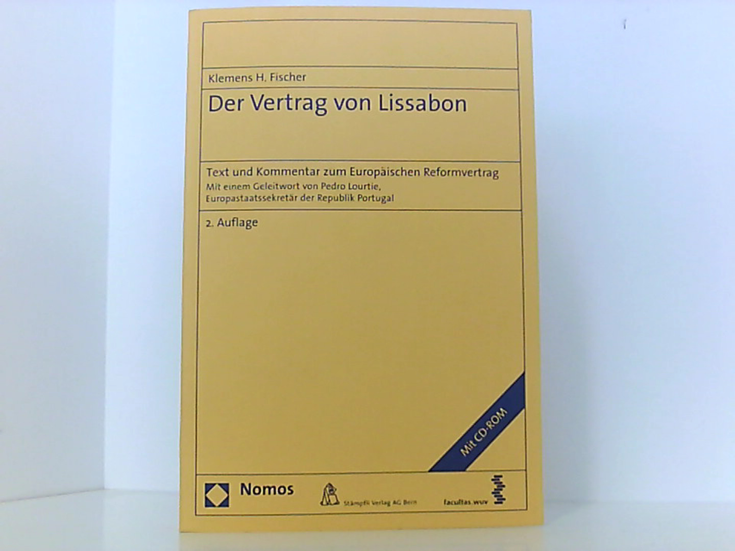 Der Vertrag von Lissabon: Text und Kommentar zum Europäischen Reformvertrag - Fischer Klemens, H.