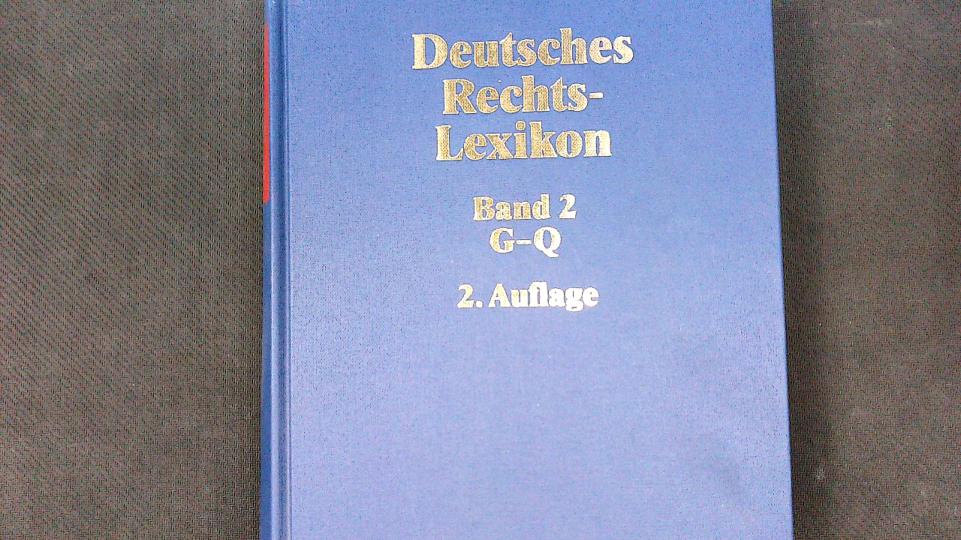 Deutsches Rechts-Lexikon. Bd. 2., G - Q - Tilch, Horst