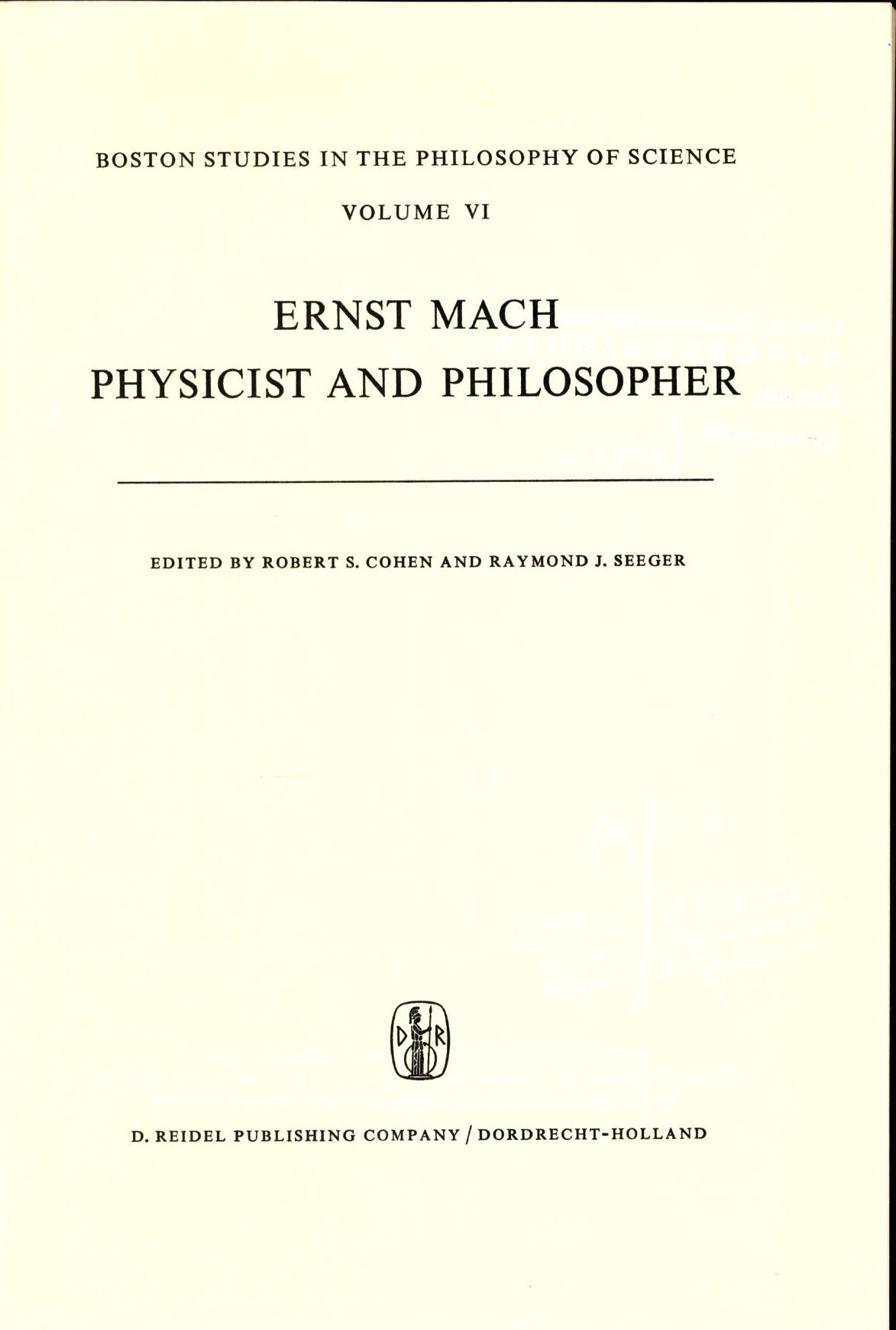 Ernst Mach Physicist and Philosopher - Cohen, Robert S. und Raymond J. Seeger