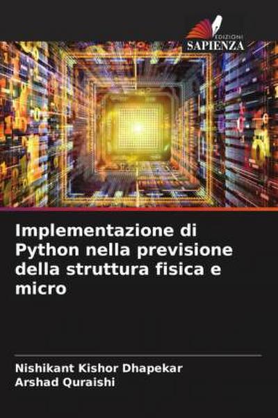 Implementazione di Python nella previsione della struttura fisica e micro - Nishikant Kishor Dhapekar