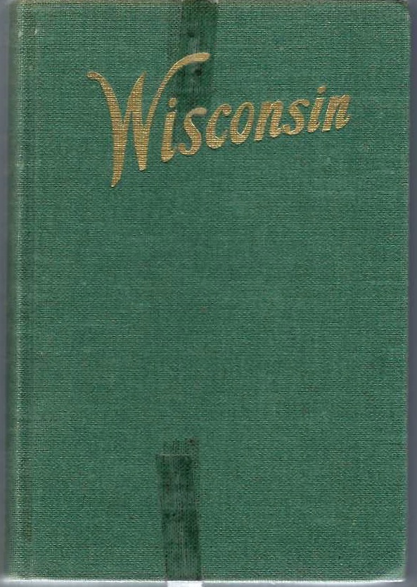 Wisconsin: A Guide to the Badger State by Federal Writers Project: Hardcover (1941) First 